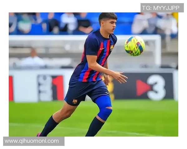 佩德里引领中场未来新星成长与球队核心作用深度解析 佩德里引领中场未来新星成长与球队核心作用深度解析